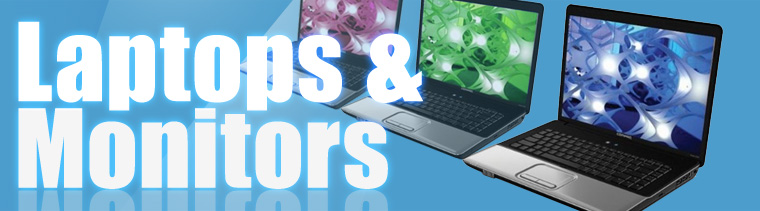 Laptops, Desktops and Monitors