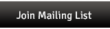 Join Mailing List