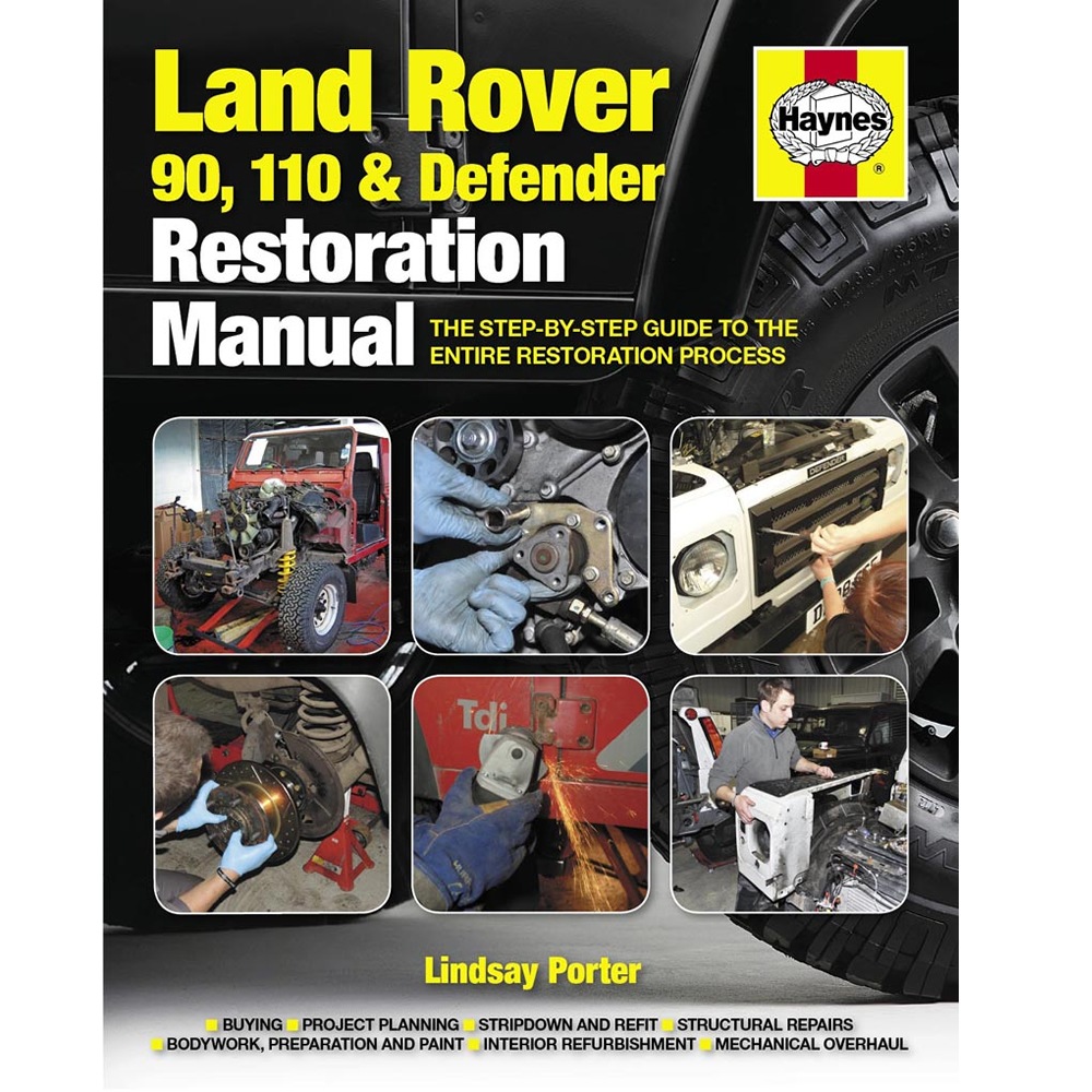 Land Rover 90 110 Defender Restoration Manual by Haynes - 2nd Edition