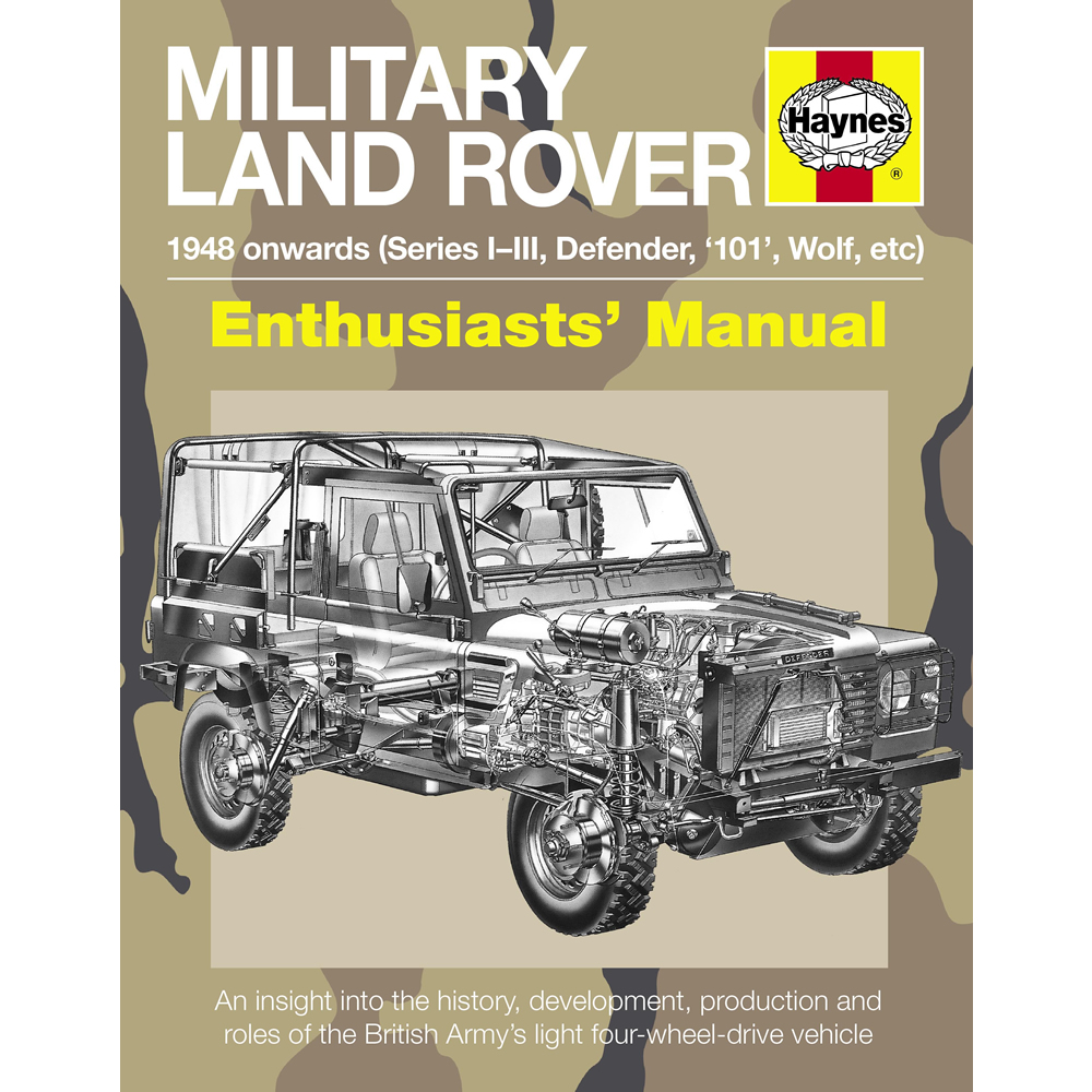Millitary Land Rover 1948-Onwards Owners Workshop Manual by Haynes