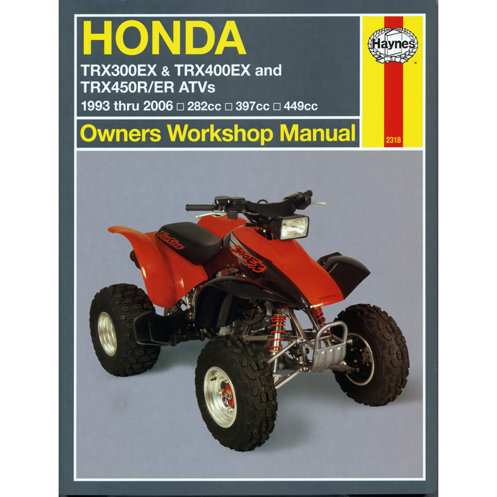 Honda TRX300EX TRX400EX TRX450R ER ATVs 1993-2006 Haynes Workshop Manual