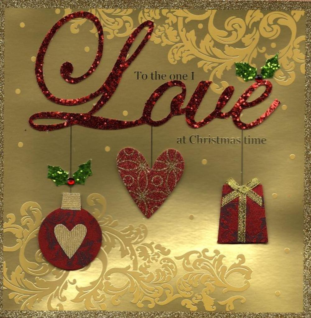 To The One I Love Special Luxury Handmade Christmas Card 