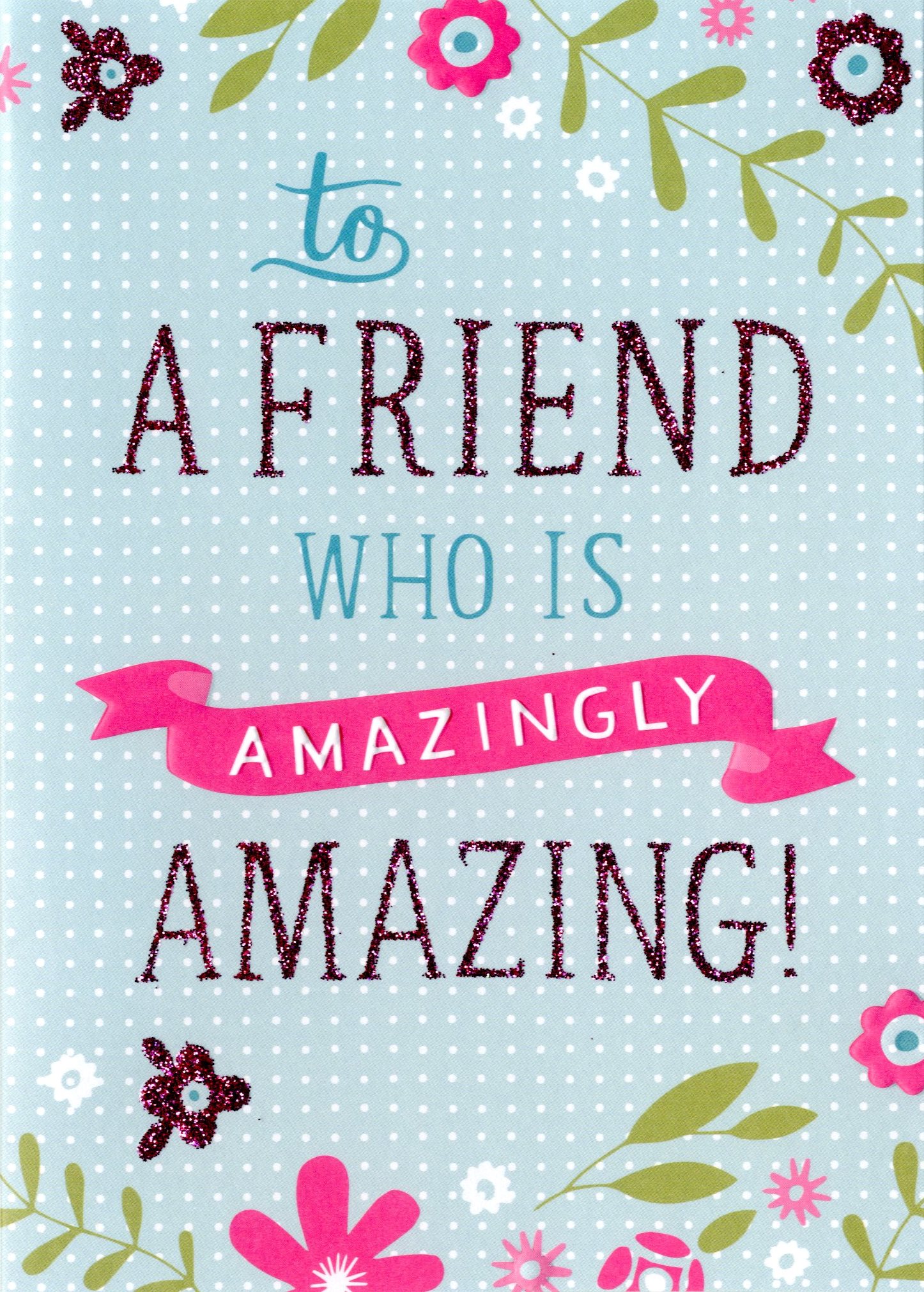 Amazingly Amazing Friend Birthday Card | Cards