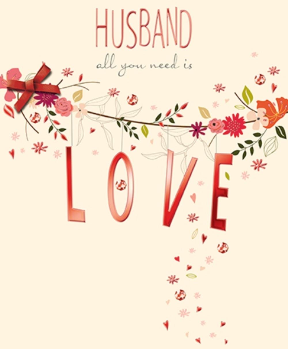 Husband All You Need Is Love Valentine's Day Greeting Card ...