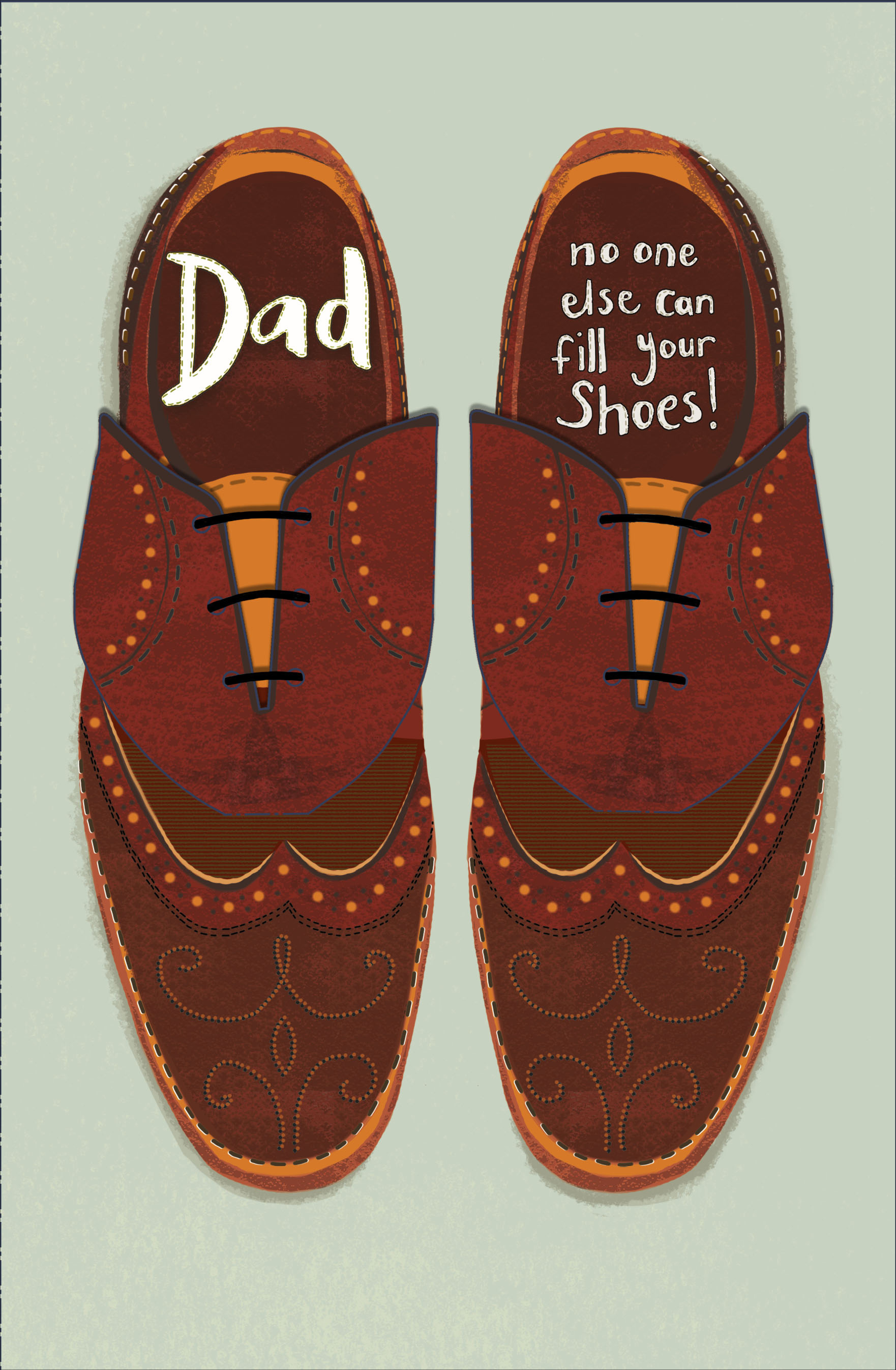 No One Else Can Fill Your Shoes Father's Day Dad Card Cards