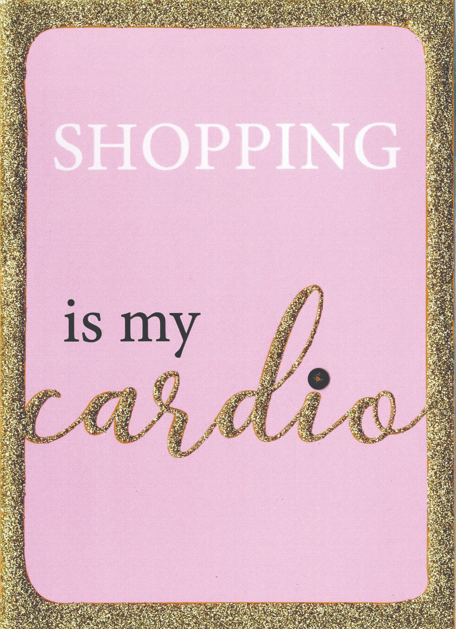 Shopping Is My Cardio Any Occasion Greeting Card Cards