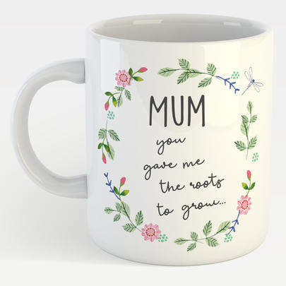 Mum You Gave Me Roots To Grow & Wings To Fly Mug In A Gift Box Mug