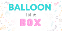 Introducing our Balloon In A Box collection...