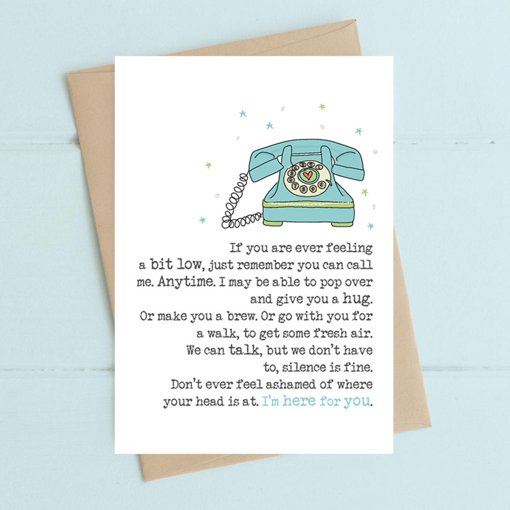 feeling-low-call-me-anytime-i-m-here-greeting-card-cards