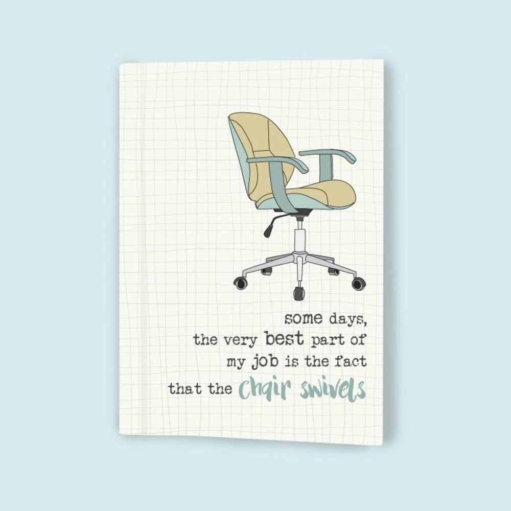 Best Part Of My Job Is The Chair Swivels Notebook Gift | Gifts